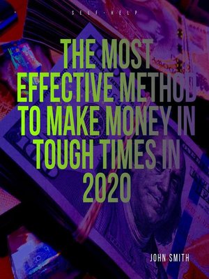 cover image of The Most Effective Method to Make Money In Tough Times in 2020